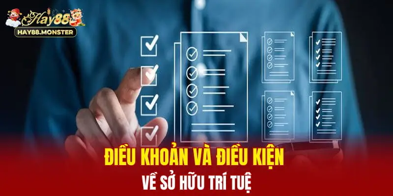 Điều khoản và điều kiện về sở hữu trí tuệ