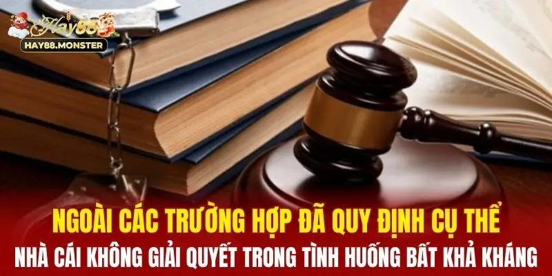 Nhà cái không giải quyết tình huống bất khả kháng